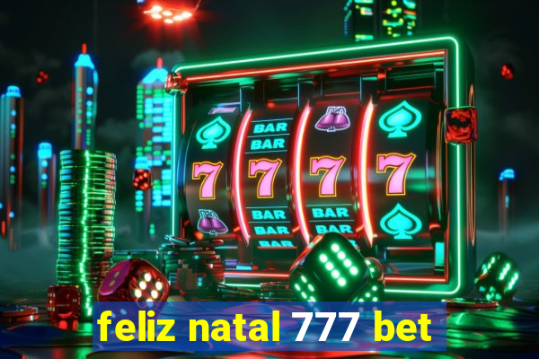 feliz natal 777 bet